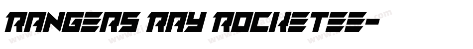 Rangers Ray Rocketee字体转换